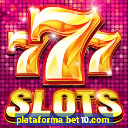 plataforma bet10.com